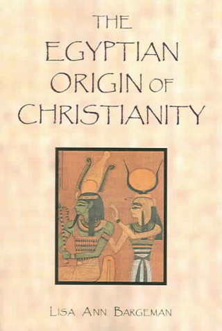 The Egyptian Origin of Christianity