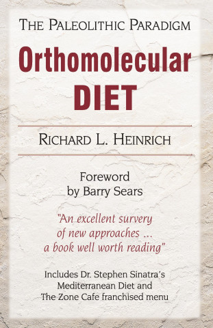 Orthomolecular Diet: The Paleolithic Paradigm