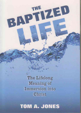 The Baptized Life