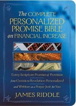 The Complete Personalized Promise Bible on Financial Increase: Every Scripture Promise of Provision, from Genesis to Revelation, Personalized and Writ
