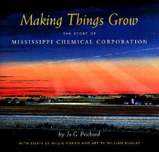 Making Things Grow: The Story of Mississippi Chemical Corporation