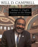 Robert G. Clark's Journey to the House