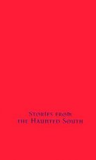 Stories from the Haunted South