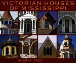 Victorian Houses of Mississippi