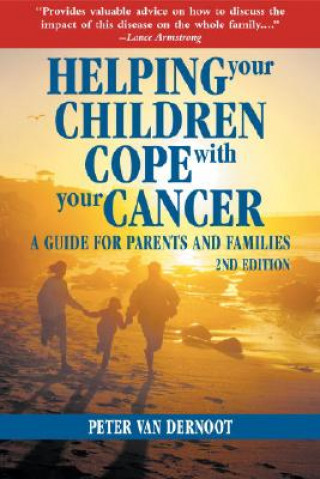 Helping Your Children Cope with Your Cancer (Second Edition)