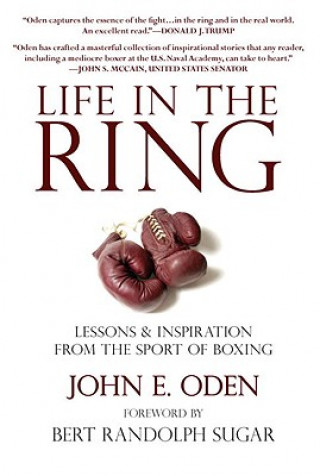 Life in the Ring: Lessons & Inspiration from the Sport of Boxing
