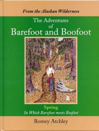 From the Alaskan Wilderness: The Adventures of Barefoot and Boofoot