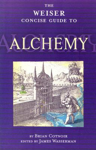 Weiser Concise Guide to Alchemy