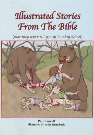 Illustrated Stories from the Bible (That They Won't Tell You in Sunday School)