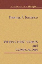 When Christ Comes & Comes Again