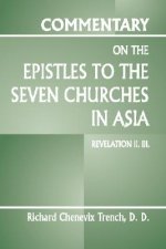 Commentary on the Epistles to the Seven Churches in Asia: Revelation II.III