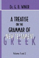A Treatise on the Grammer of New Testament Greek