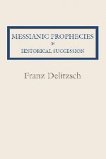 Messianic Prophecies in Historic Succession