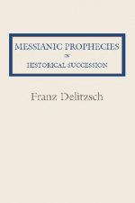 Messianic Prophecies in Historic Succession