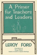 Primer for Teachers and Leaders