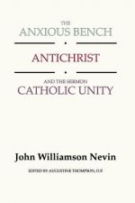 Anxious Bench, Antichrist and the Sermon Catholic Unity
