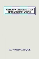 A History of the Interpretation of the Acts of the Apostles