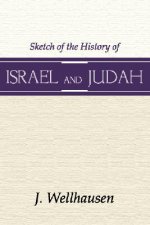 Sketch of the History of Israel & Judah