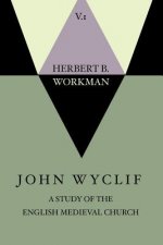 John Wyclif; A Study of the English Medieval Church, 2 Volume Set