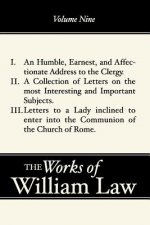 Humble, Earnest, and Affectionate Address to the Clergy; A Collection of Letters; Letters to a Lady Inclined to Enter the Romish