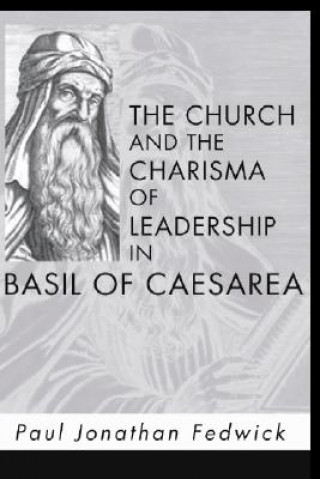Church and the Charisma of Leadership in Basil of Caesarea