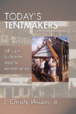 Today's Tentmakers: Self-Support: An Alternative Model for Worldwide Witness