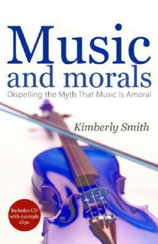 Music and Morals: Dispelling the Myth That Music Is Amoral