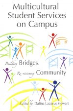 Multicultural Student Services on Campus: Building Bridges, Re-Visioning Community