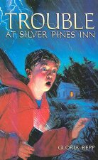 Trouble at Silver Pines Inn Grd 4-7