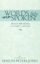 Words Fitly Spoken: Public Speaking for Women in Ministry