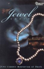 Jewel Cases: Five Classic Mysteries of Theft