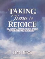 Taking Time to Rejoice: An Interactive Study Guide for Created for His Glory