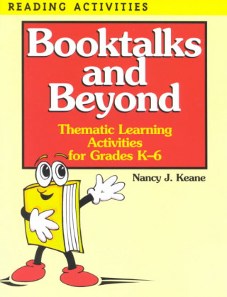 Booktalks and Beyond: Thematic Learning Activities for Grades K-6