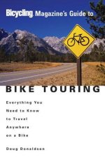 Bicycling Magazine's Guide To Bike Touring