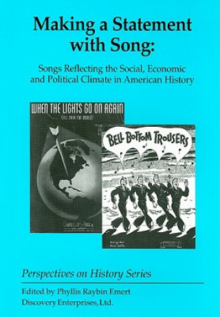 Making a Statement with Song: Songs Refelcting the Social, Economic, and Political Climate in American History
