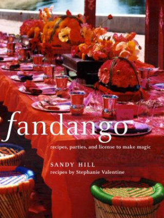 Fandango: Recipes, Parties, and License to Make Magic