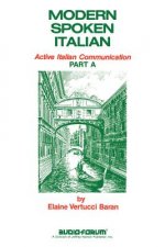 Modern Spoken Italian Part a: Active Italian Communication