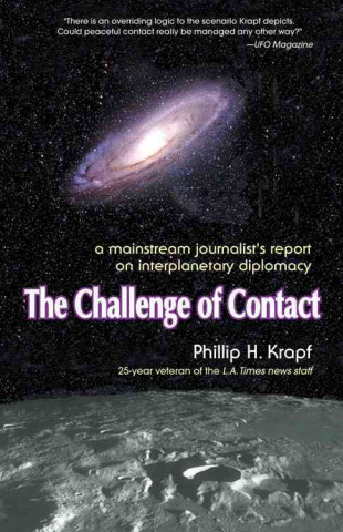 The Challenge of Contact: A Mainstream Journalist's Report on Interplanetary Diplomacy