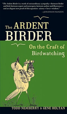 The Ardent Birder: On the Craft of Birdwatching