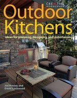 Outdoor Kitchens: Ideas for Planning, Designing, and Entertaining