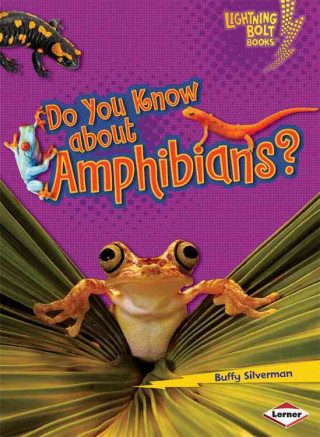 Do You Know about Amphibians?