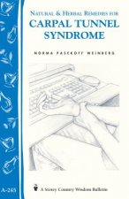 Natural & Herbal Remedies for Carpal Tunnel Syndrome: Storey Country Wisdom Bulletin A-245