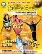 Jumpstarters for the Human Body, Grades 4-8+: Short Daily Warm-Ups for the Classroom