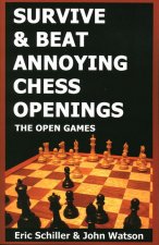 Survive & Beat Annoying Chess Openings: The Open Games