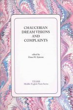 Chaucerian Dream Visions and Complaints