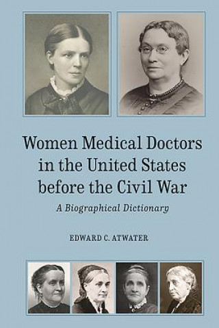 Women Medical Doctors in the United States before the Civil War