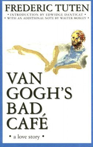 Van Gogh's Bad Cafe: A Love Story