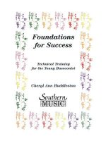 Foundations for Success: Technical Training for the Young Bassoonist