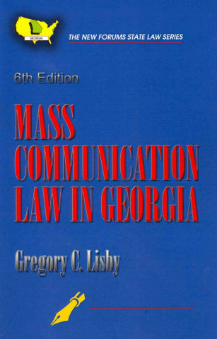 Mass Communication Law in Georgia, 6th Edition