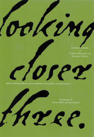 Looking Closer 3: Classic Writings on Graphic Design